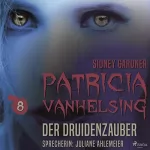 Sidney Gardner, Patricia Vanhelsing: Der Druidenzauber: Patricia Vanhelsing 8