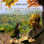 Marc Baco: Der Dschungel von Antann: Das Rad des Schicksals 2