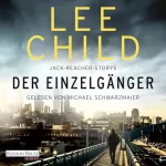 Lee Child, Wulf Bergner - Übersetzer: Der Einzelgänger: 12 Jack-Reacher-Storys