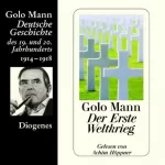 Golo Mann: Der Erste Weltkrieg: Deutsche Geschichte des 19. und 20. Jahrhunderts 5