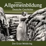Wolfgang Benz: Der Erste Weltkrieg: Reihe Allgemeinbildung