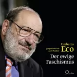 Umberto Eco: Der ewige Faschismus: 5 Essays über Faschismus, Intoleranz und Migration
