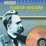 Friedrich Nietzsche: Der Fall Wagner: 