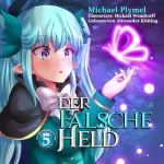 Michael Plymel: Der Falsche Held, Volumen 5: 