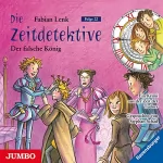 Fabian Lenk: Der falsche König: Die Zeitdetektive 22