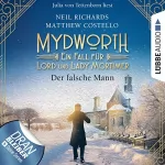 Matthew Costello, Neil Richards: Der falsche Mann: Mydworth - Ein Fall für Lord und Lady Mortimer 7