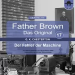 Gilbert Keith Chesterton: Der Fehler der Maschine: Father Brown - Das Original 17