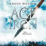 Angus Watson: Der Feldzug: Age of Iron 2