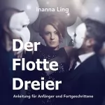 Inanna Ling: Der Flotte Dreier - Anleitung für Anfänger und Fortgeschrittene: Sexuelle Freiheit 1