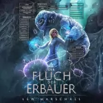 Lew Marschall: Der Fluch der Erbauer. Ein Fantasy-LitRPG-Roman: Heirs of the Phoenix 2