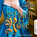 Iny Lorentz: Der Fluch der Rose: 