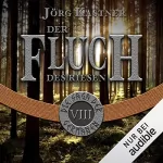 Jörg Kastner: Der Fluch des Riesen: Die Saga der Germanen 8