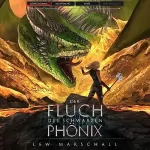 Lew Marschall: Der Fluch des schwarzen Phönix. Ein Fantasy-LitRPG-Roman: Heirs of the Phoenix 1
