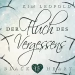 Kim Leopold: Der Fluch des Vergessens: Black Heart 15
