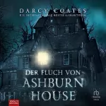 Darcy Coates: Der Fluch von Ashburn House: 