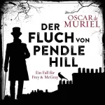 Oscar de Muriel: Der Fluch von Pendle Hill: Ein Fall für Frey und McGray 2