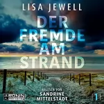 Lisa Jewell, Carola Fischer - Übersetzer: Der Fremde am Strand: 