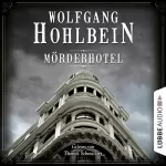 Wolfgang Hohlbein: Der ganz und gar unglaubliche Fall des Herman Webster Mudgett: Mörderhotel 1