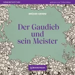 Brüder Grimm: Der Gaudieb und sein Meister: Märchenstunde