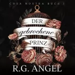 R.G. Angel: Der Gebrochene Prinz: Cosa Nostra 1