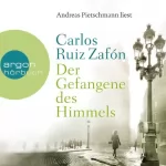 Carlos Ruiz Zafón: Der Gefangene des Himmels: Friedhof der vergessenen Bücher 3