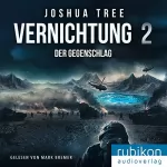 Joshua Tree: Der Gegenschlag: Vernichtung 2