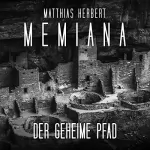 Matthias Herbert: Der geheime Pfad: Memiana 4