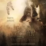 Britta Strauss: Der Geist des Waldes: Gaias Wächter 1
