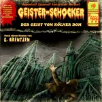 Gunter Arentzen: Der Geist vom Kölner Dom: Geister-Schocker 44