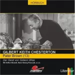 Gilbert Keith Chesterton: Der Geist von Gideon Wise: Pater Brown 13