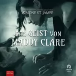 Simone St. James: Der Geist von Maddy Clare: 