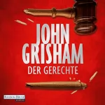 John Grisham: Der Gerechte: 