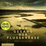 Delia Owens, Ulrike Wasel, Klaus Timmermann: Der Gesang der Flusskrebse: 