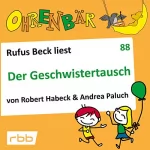 Andrea Paluch, Robert Habeck: Der Geschwistertausch: Ohrenbär 88