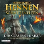 Bernhard Hennen: Der Gläserne Kaiser: Schattenelfen 2