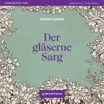 Brüder Grimm: Der gläserne Sarg: Märchenstunde