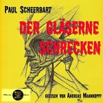 Paul Scheerbart: Der gläserne Schrecken: Pickpocket Edition