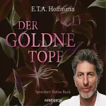 E. T. A. Hoffmann: Der goldne Topf: 