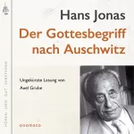 Hans Jonas, Axel Grube: Der Gottesbegriff nach Auschwitz: Eine jüdische Stimme