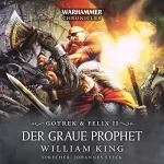 William King: Der Graue Prophet: Warhammer Chronicles - Gotrek und Felix 2