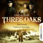Dan Adams: Der Grizzly: Three Oaks 2