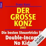 Franz Konz: Der große Konz: Die besten Steuertricks für Paare ohne Kinder: 