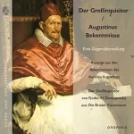 Aurelius Augustinus, Axel Grube, Fjodor M. Dostojewskij: Der Großinquisitor / Augustinus Bekenntnisse: Eine Gegenüberstellung