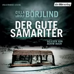 Cilla Börjlind, Susanne Dahmann - Übersetzer, Julia Gschwilm - Übersetzer: Der gute Samariter: Kriminalroman