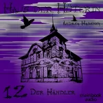 Andrea Habeney: Der Händler: Haus der Hüterin 12