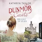 Kathryn Taylor: Der Halt im Sturm: Dunmor Castle 2
