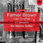 Gilbert Keith Chesterton: Der Hammer Gottes: Father Brown - Das Original 9