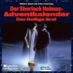 Arthur Conan Doyle, William K. Stewart: Der Heilige Gral: Der Sherlock Holmes-Adventkalender