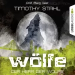 Timothy Stahl: Der Herr der Wölfe: Wölfe 6