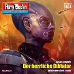Susan Schwartz: Der herrliche Diktator: Perry Rhodan 3104
